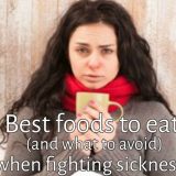 Best Foods to Eat (and What to Avoid) When You Get Sick